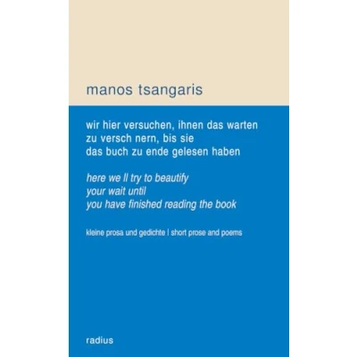 Abbildung von wir hier versuchen, ihnen das warten zu verschönern, bis sie buch ende gelesen haben: kleine prosa und gedichte