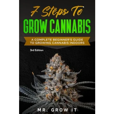 Abbildung von 7 Steps To Grow Cannabis: A Complete Beginner&#039;s Guide Growing Cannabis Indoors