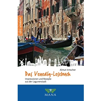 Abbildung von Das Venedig Lesebuch: Impressionen und Rezepte aus der Lagunenstadt (Reise Reiseführer für alle Sinne)