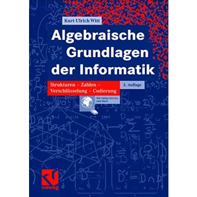 Abbildung von Algebraische Grundlagen der Informatik: Strukturen Zahlen Verschlüsselung Codierung (German Edition):