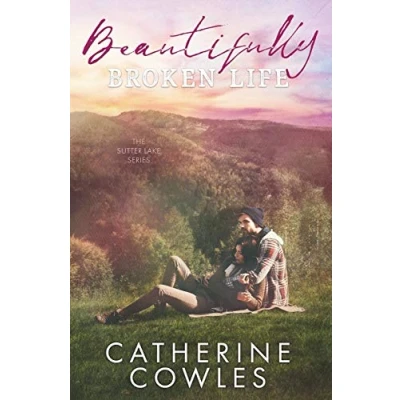 Abbildung von Beautifully Broken Life (The Sutter Lake Series, Band 2)