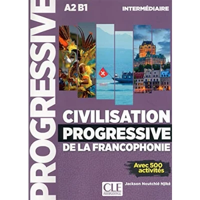 Abbildung von Civilisation progressive de la francophonie Niveau intermediaire A2/B1: Livre (A2 B1)
