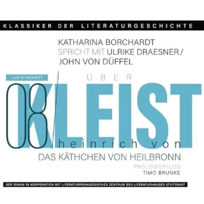 Abbildung von Ein Gespräch über Heinrich von Kleist Das Käthchen Heilbronn: Klassiker der Literaturgeschichte
