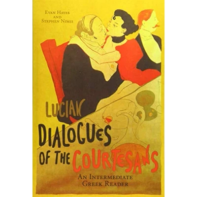Abbildung von Lucian&#039;s Dialogues of the Courtesans: An Intermediate Greek Reader: Text with Running Vocabulary and Commentary