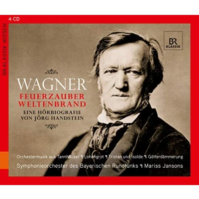 Abbildung von Richard Wagner Feuerzauber, Weltenbrand: Eine Hörbiografie