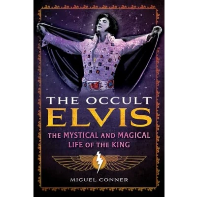 Abbildung von the Occult Elvis: Mystical and Magical Life of King