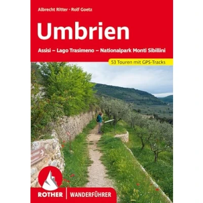Abbildung von Umbrien: Assisi Lago Trasimeno Nationalpark Monti Sibillini. 53 Touren mit GPS Tracks (Rother Wanderführer)