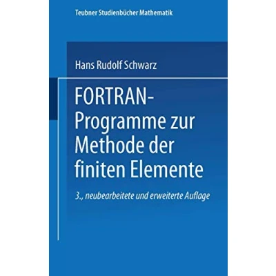 Abbildung von Fortran Programme zur Methode der finiten Elemente (Teubner Studienbücher Mathematik)