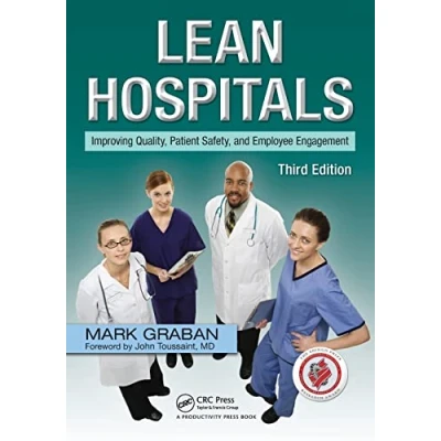 Abbildung von Lean Hospitals: Improving Quality, Patient Safety, and Employee Engagement, Third Edition