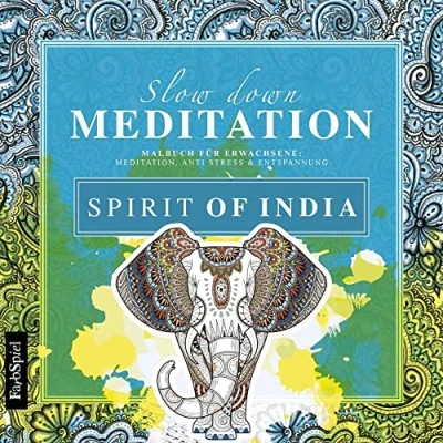 Abbildung von Malbuch Erwachsene Entspannung: Spirit of India Mit zauberhaften Motiven entspannen: Meditation, Anti Stress &amp; Entspannung