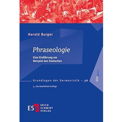 Abbildung von Phraseologie: Eine Einführung am Beispiel des Deutschen (Grundlagen der Germanistik (GrG), Band 36)
