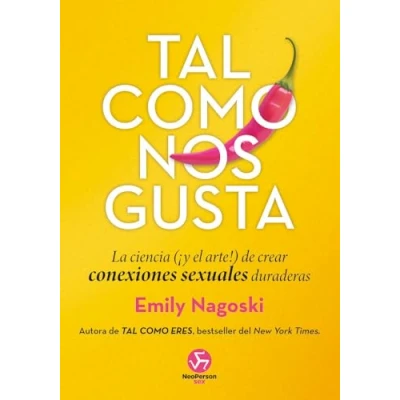 Abbildung von Tal como nos gusta: La ciencia (¡y el arte!) de crear conexiones sexuales duraderas (NeoPerson Sex)