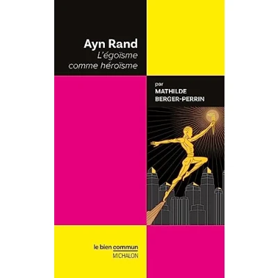 Abbildung von Ayn Rand L&#039;égoïsme comme héroïsme
