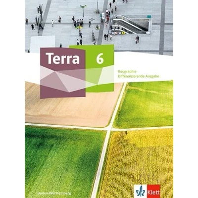 Abbildung von Terra Geographie 6. Differenzierende Ausgabe Baden Württemberg: Schulbuch Klasse 6 (TERRA Geographie. ab 2023)