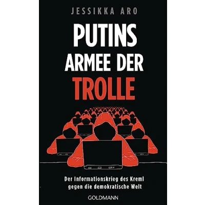 Abbildung von Putins Armee Der Trolle: Informationskrieg des Kreml gegen die demokratische Welt