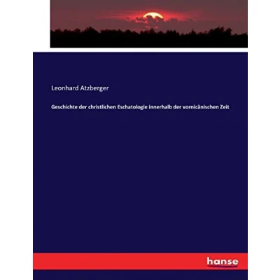 Abbildung von Geschichte der christlichen Eschatologie innerhalb vornicänischen Zeit
