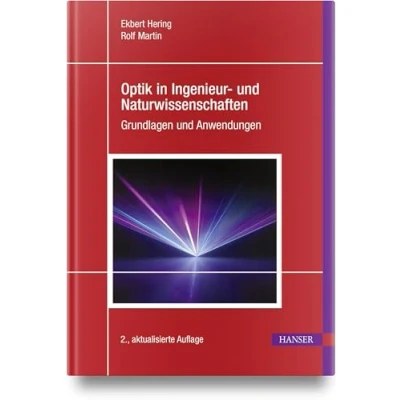 Abbildung von Optik in Ingenieur und Naturwissenschaften: Grundlagen Anwendungen