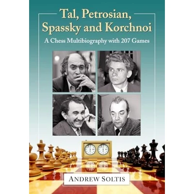 Abbildung von Tal, Petrosian, Spassky and Korchnoi: A Chess Multibiography with 207 Games