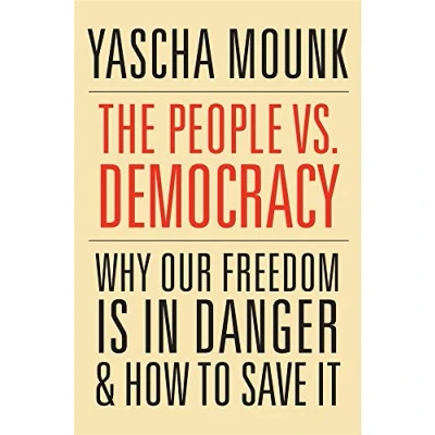Abbildung von The People vs. Democracy Why Our Freedom Is in Danger and How to Save It, With a New Preface