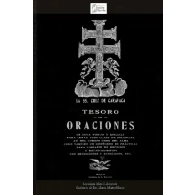 Abbildung von La SS. Cruz de Caravaca. Tesoro oraciones suma virtud y eficacia: para curar dolencias cuerpo alma,como también prácticas librarse hechizos con bendiciones exorcismos.1900