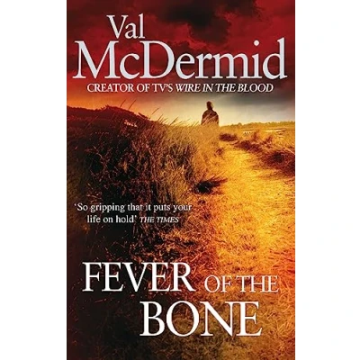 Abbildung von Fever Of The Bone: Nominiert: Theakstons 2011 (Tony Hill and Carol Jordan)