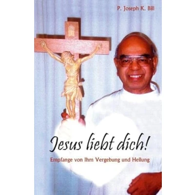 Abbildung von Jesus liebt dich!: Empfange von Ihm Vergebung und Heilung