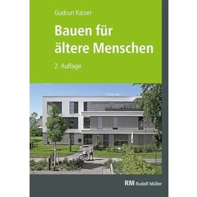 Abbildung von Bauen für ältere Menschen, 2. Auflage: Wohnformen Planung Gestaltung Beispiele