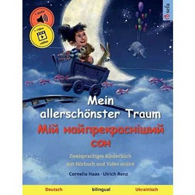 Abbildung von Mein allerschönster Traum Мій найпрекрасніший сон (Deutsch Ukrainisch): Gutenachtgeschichte in zwei Sprachen, mit Ausmalbildern: Zweisprachiges ... bilinguale Bilderbücher Deutsch / Ukrainisch)