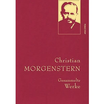 Abbildung von Christian Morgenstern, Gesammelte Werke: Gebunden in feinem Leinen mit goldener Schmuckprägung (Anaconda Werke, Band 35)