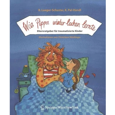 Abbildung von Wie Pippa wieder lachen lernte: Elternratgeber Für Traumatisierte Kinder (German Edition)