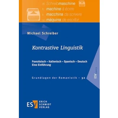 Abbildung von Kontrastive Linguistik: Französisch Italienisch Spanisch Deutsch Eine Einführung (Grundlagen der Romanistik)