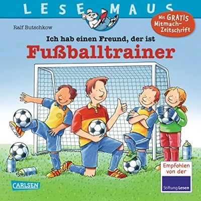 Abbildung von LESEMAUS 102: Ich hab einen Freund, der ist Fußballtrainer: Alles über den spannenden Beruf Bilderbuch für Kinder ab 3 Jahre (102)