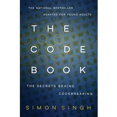 Abbildung von The Code Book: Secrets Behind Codebreaking: How to Make It, Break Hack Crack It