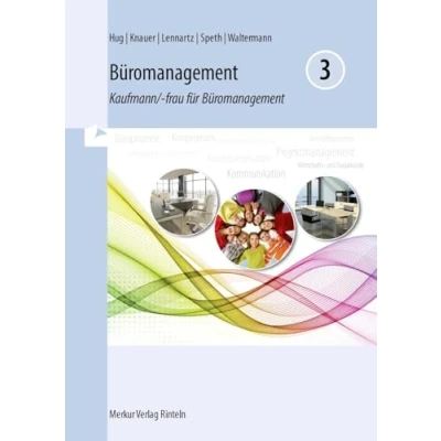Abbildung von Büromanagement 3 Lernfelder 9 bis 13: Kaufmann/ frau für 3. Ausbildungsjahr