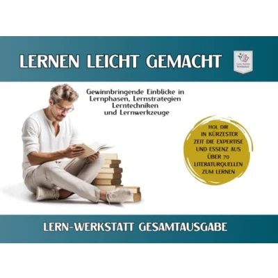 Abbildung von LERNWERKSTATT I lernen leicht gemacht Teil 1 und 2 Gesamtausgabe: Lernstrategien, Lernpersönlichkeit, Lernmethoden &amp; Lerntechniken ... aus über 70 Literaturquellen)