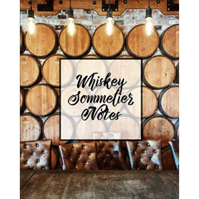 Abbildung von Whiskey Sommelier Notes: Tasting Journal, Keep Track Of Whisky Notes, Sommeliers Gift, For Lovers, Book Notebook