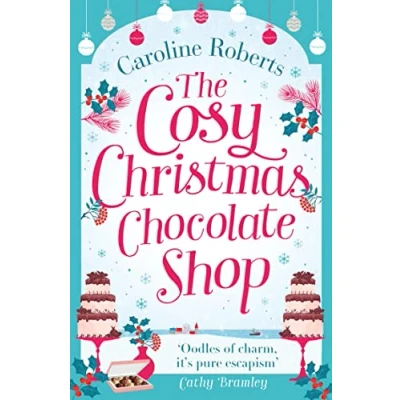 Abbildung von The COSY CHRISTMAS Chocolate SHOP: perfect, feel good romantic comedy to curl up with this Christmas! (Cosy Shop)
