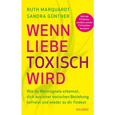 Abbildung von Wenn Liebe toxisch wird. Wie du Warnsignale erkennst, dich aus einer toxischen Beziehung befreist und wieder zu dir findest. Trennungsberatung bei emotionalem Missbrauch Gewalt in der