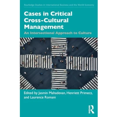 Abbildung von Cases in Critical Cross Cultural Management: An Intersectional Approach to Culture (Routledge Studies International Business and the World Economy, Band 1)