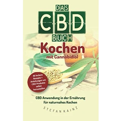 Abbildung von Das CBD Buch Kochen mit Cannabidiol: Anwendung in der Ernährung für naturnahes
