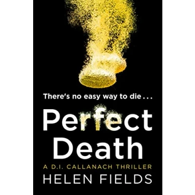 Abbildung von Perfect Death: The gripping new crime book you won’t be able to put down! (A DI Callanach Thriller, Band 3)