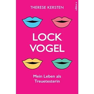 Abbildung von Lockvogel: Mein Leben als Treuetesterin