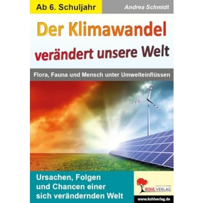 Abbildung von Der Klimawandel verändert unsere Welt: Flora, Fauna und Mensch unter Umwelteinflüssen
