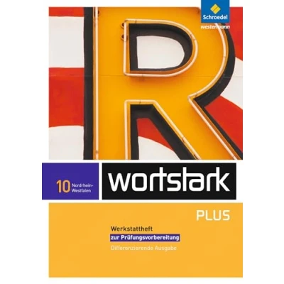 Abbildung von wortstark Plus Differenzierende Ausgabe 2009 NRW: Werkstattheft 10 (wortstark Plus: für Nordrhein Westfalen 2009)