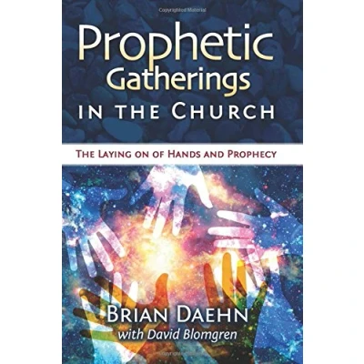 Abbildung von Prophetic Gatherings In The Church: Laying on of Hands and Prophecy