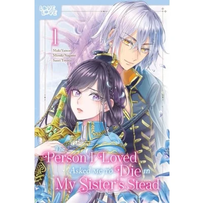 Abbildung von The Person I Loved Asked Me to Die in My Sister&#039;s Stead 1: Volume 1