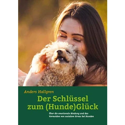 Abbildung von Der Schlüssel zum (Hunde)Glück: Über die emotionale Bindung und das Vermeiden von sozialem Stress bei Hunden