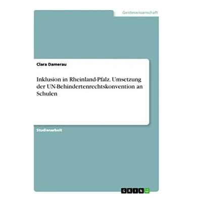 Abbildung von Inklusion in Rheinland Pfalz. Umsetzung der UN Behindertenrechtskonvention an Schulen