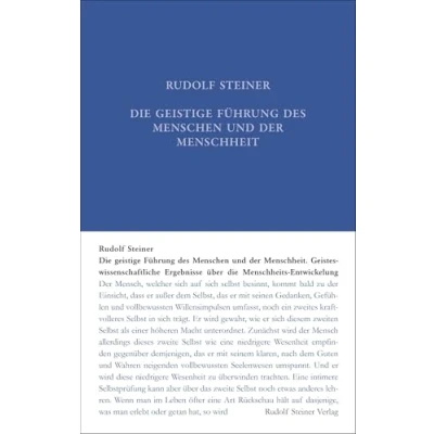 Abbildung von die geistige Führung des Menschen und der Menschheit: Geisteswissenschaftliche Ergebnisse über Menschheits Entwicklung (Rudolf Steiner Gesamtausgabe: Schriften Vorträge)