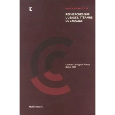 Abbildung von Recherches sur l&#039;usage littéraire du langage: Cours au College de France, Notes 1953